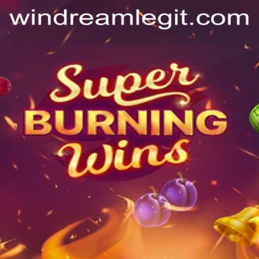 SuperBurningWins: A Deep Dive into the Exciting World of WinDream